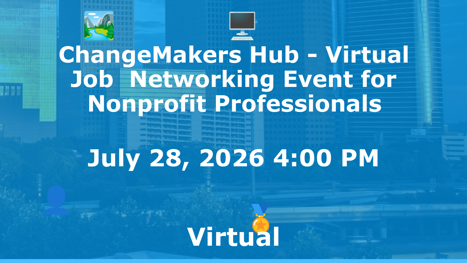 ChangeMakers Hub - Virtual Job  Networking Event for Nonprofit Professionals event image